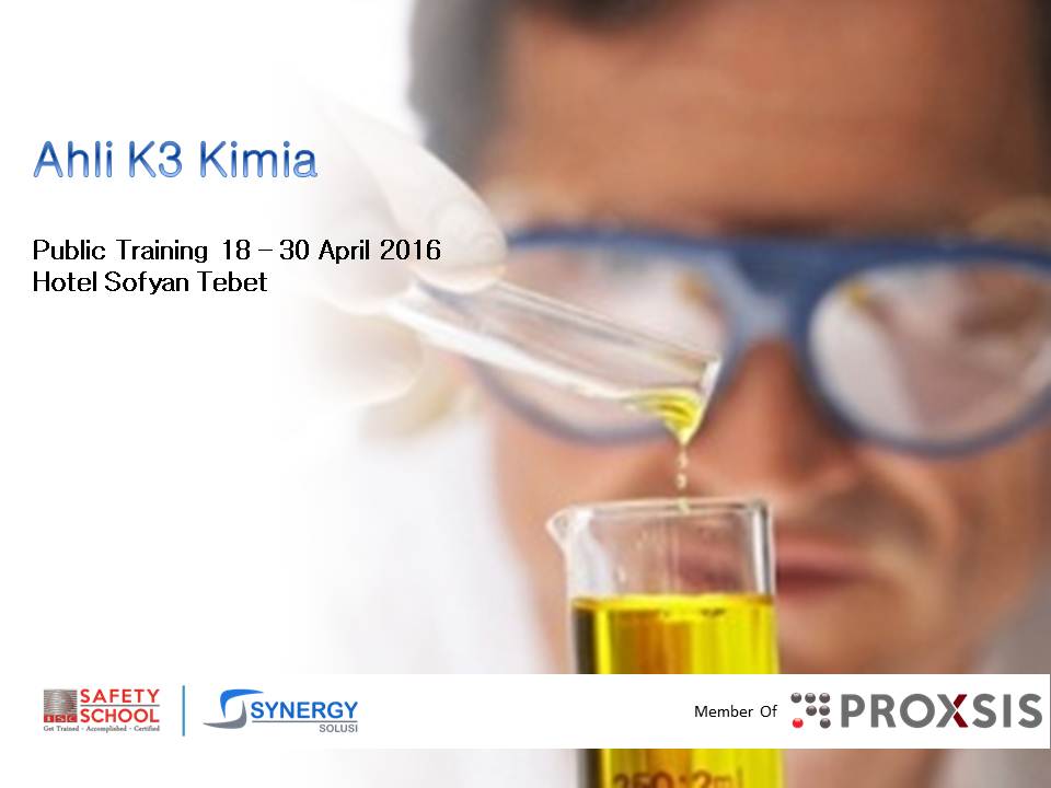 Public Training Ahli K3 Kimia, 18 - 30 April 2016