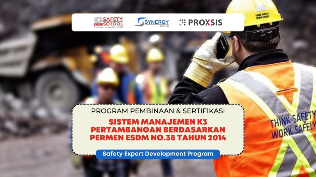 Sistem Manajemen K3 Pertambangan Berdasarkan PERMEN ESDM No.38 Tahun 2014