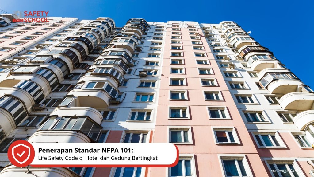 Penerapan Standar NFPA 101: Life Safety Code di Hotel dan Gedung Bertingkat