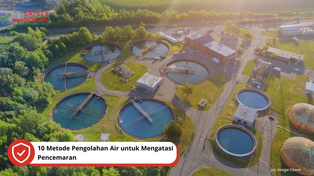 10 Metode Pengolahan Air untuk Mengatasi Pencemaran: Menjaga Kebersihan dan Kelestarian Air