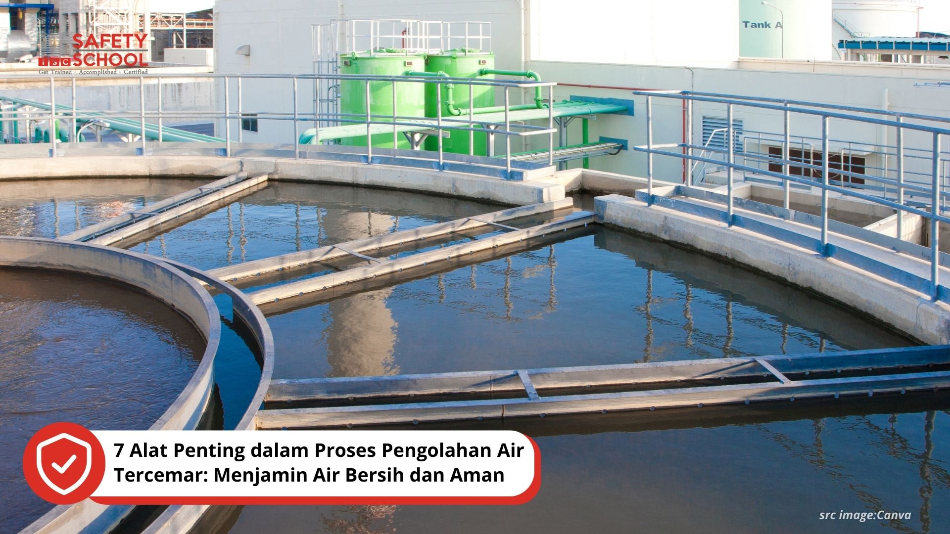 7 Alat Penting dalam Proses Pengolahan Air Tercemar: Menjamin Air ...