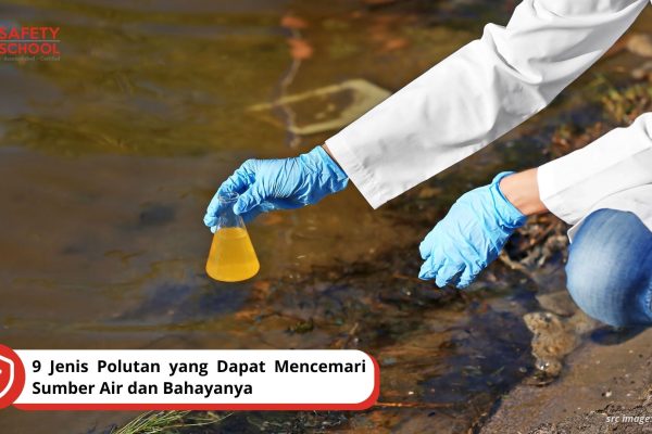 9 Jenis Polutan yang Dapat Mencemari Sumber Air dan Bahayanya