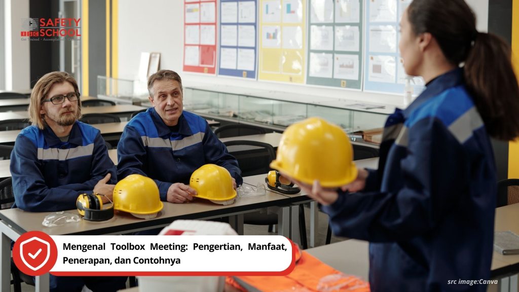 Mengenal Toolbox Meeting Pengertian Manfaat Penerapan Dan Contohnya