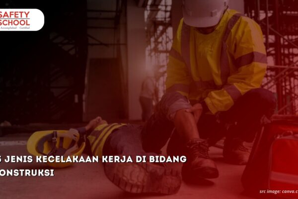 15 Jenis Kecelakaan Kerja di Bidang Konstruksi