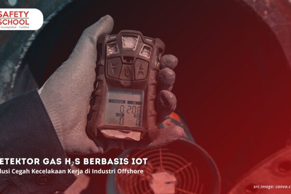Detektor Gas H₂S Berbasis IoT: Solusi Cegah Kecelakaan Kerja di Industri Offshore
