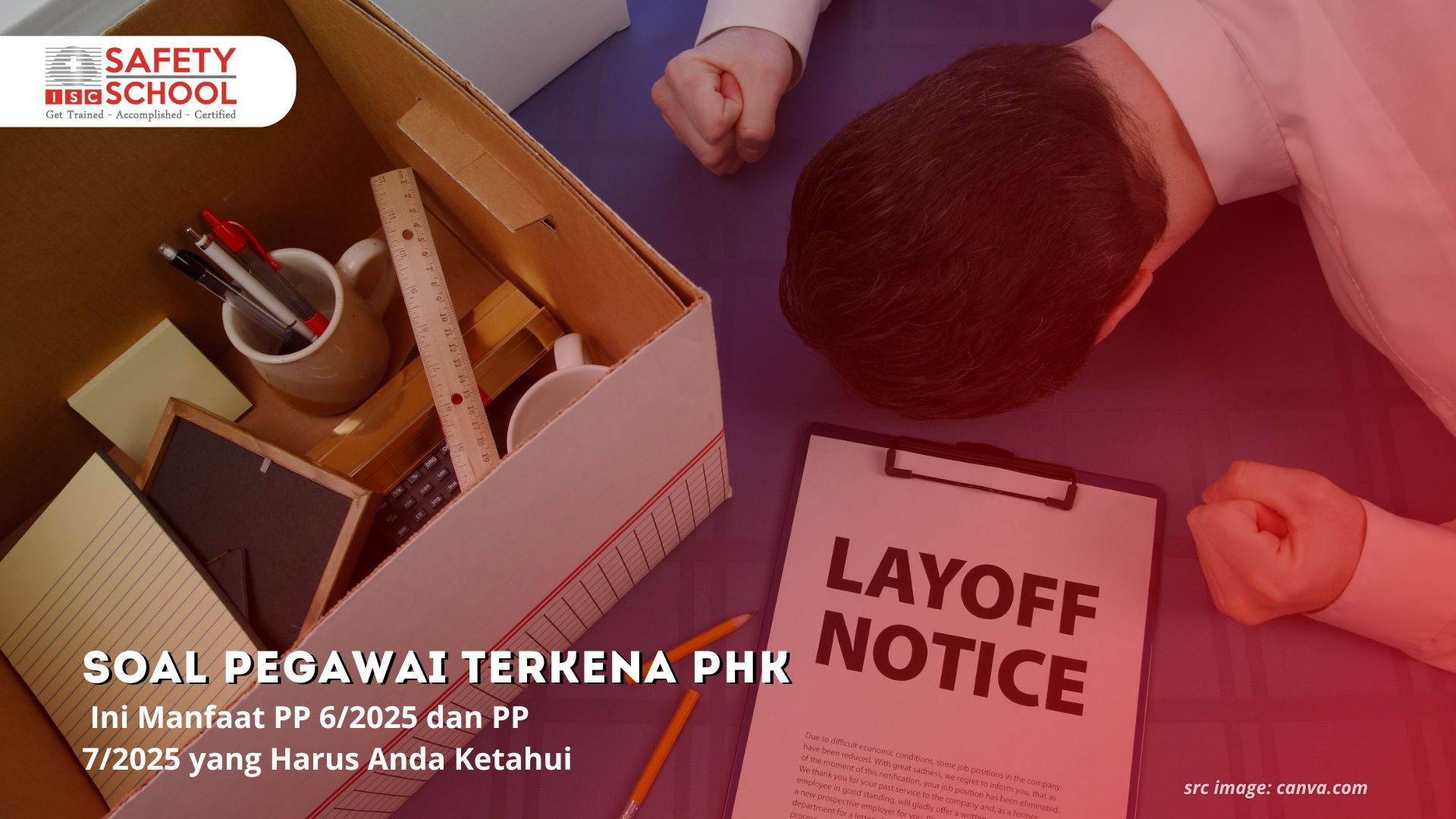 Soal Pegawai Terkena PHK Ini Manfaat PP 6 2025 dan PP 7 2025 yang Harus Anda Ketahui