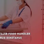 5 Skill Wajib Food Handler yang Harus Diketahui
