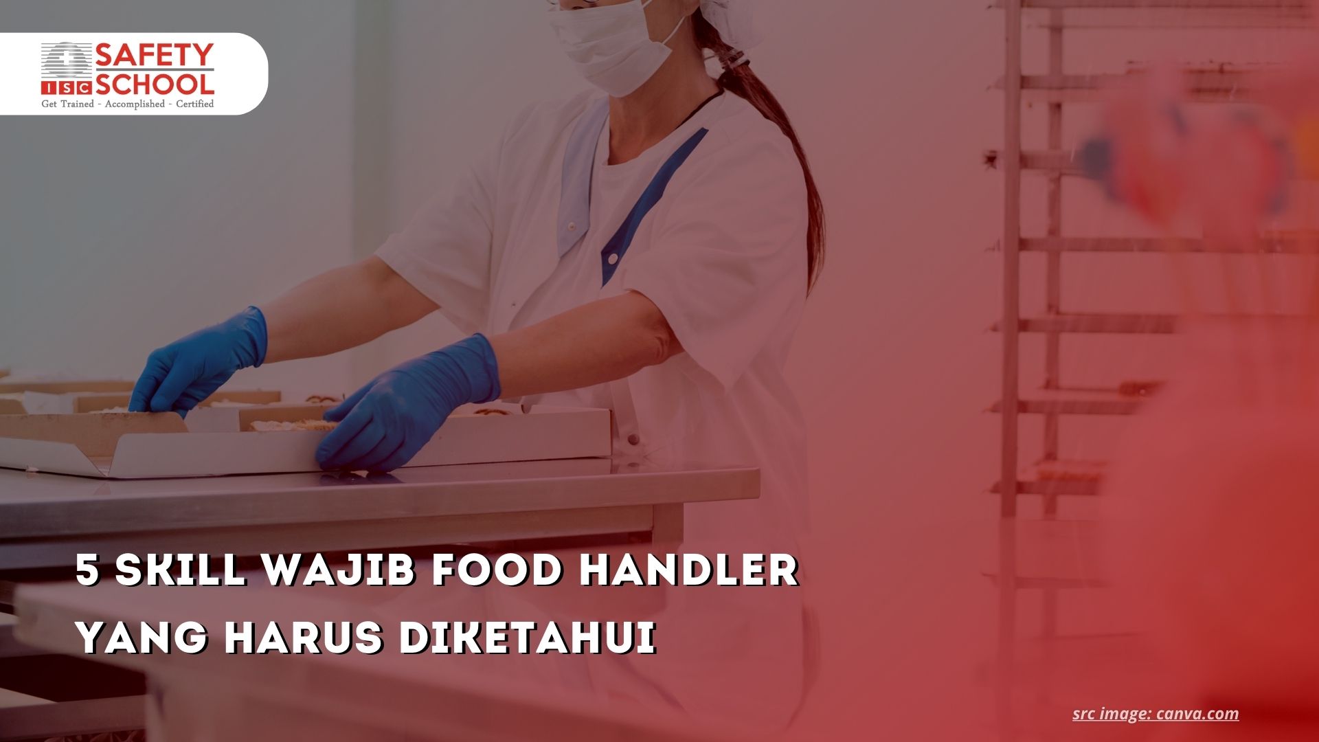 5 Skill Wajib Food Handler yang Harus Diketahui