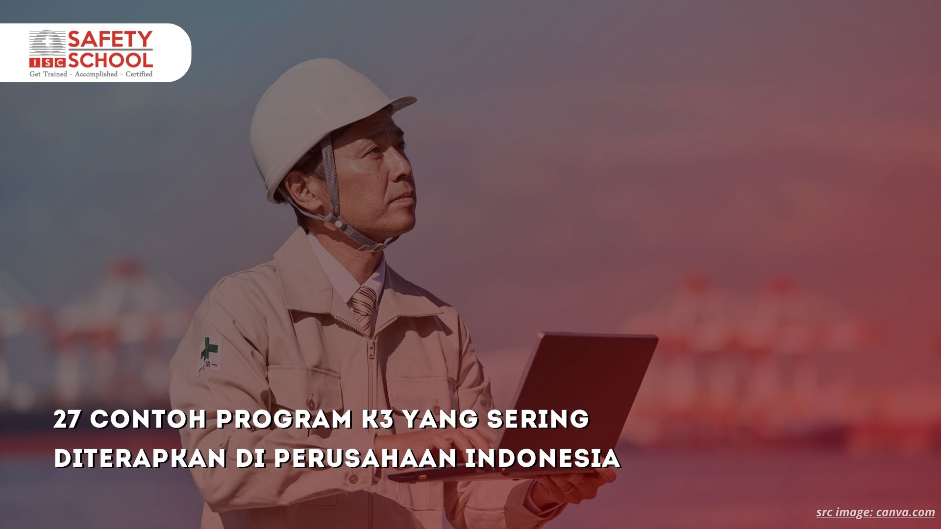 27 Contoh Program K3 yang Sering Diterapkan di Perusahaan Indonesia