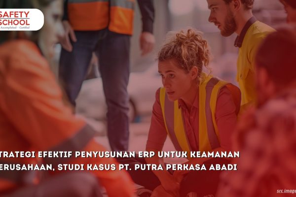 Strategi Efektif Penyusunan ERP untuk Keamanan Perusahaan, Studi Kasus PT. Putra Perkasa Abadi