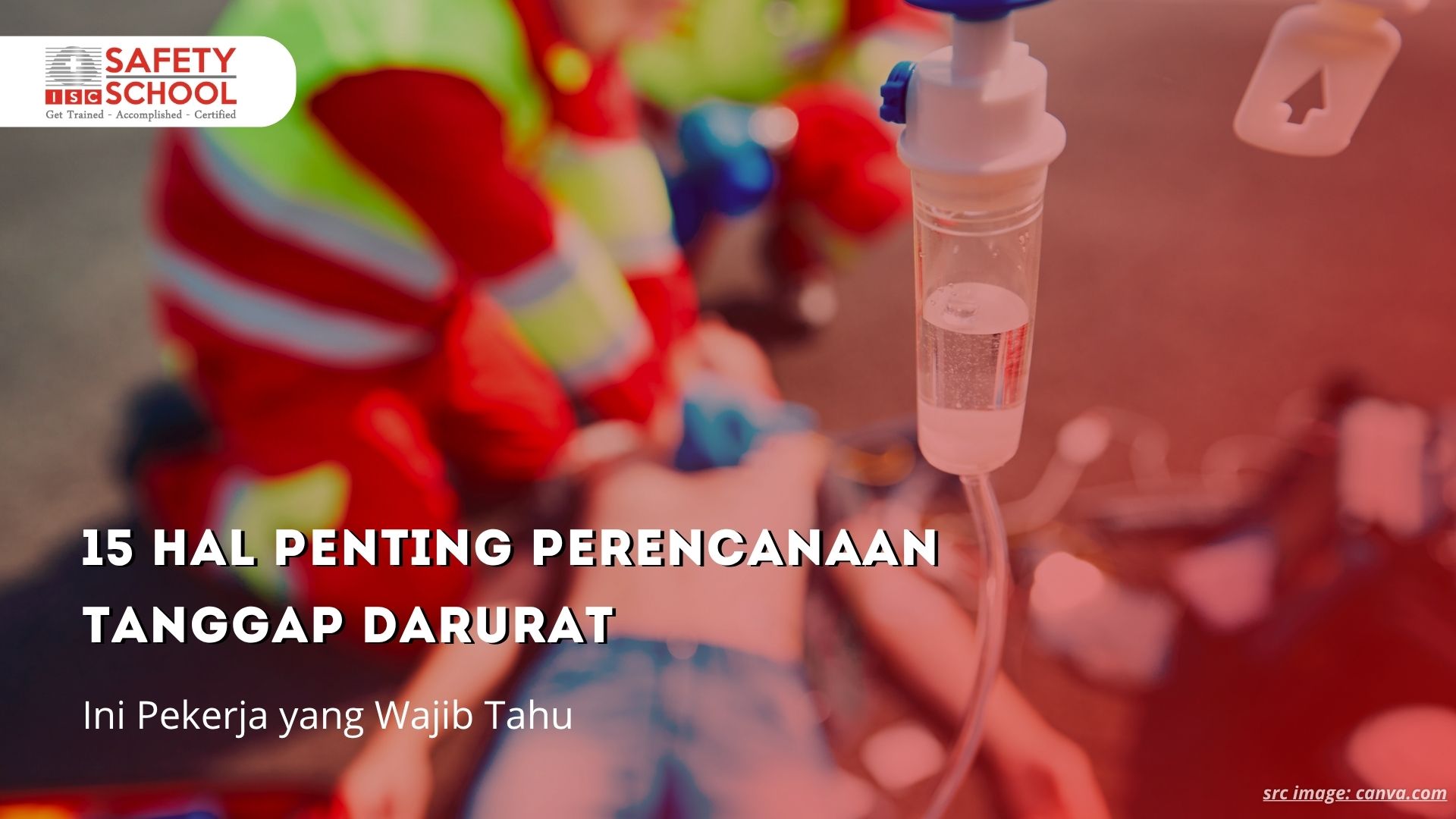 15 Hal Penting Perencanaan Tanggap Darurat, Ini Pekerja yang Wajib Tahu