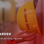 Fire Warden Adalah: Pengertian, Peran dan Tanggung Jawab