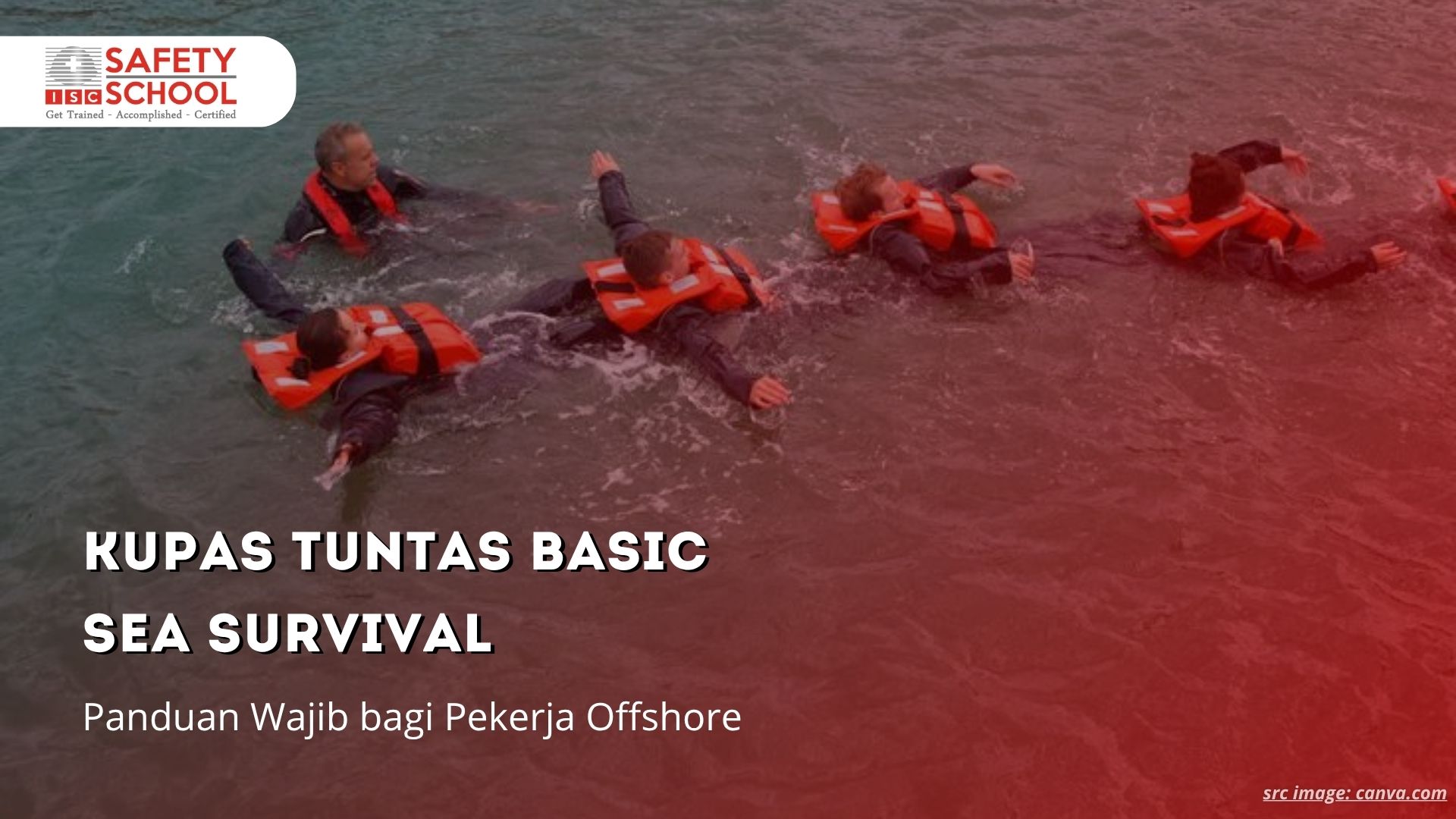 Kupas Tuntas Basic Sea Survival, Panduan Wajib bagi Pekerja Offshore