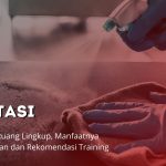 Sanitasi Adalah: Pengertian, Ruang Lingkup, Manfaatnya bagi Kesehatan dan Rekomendasi Training