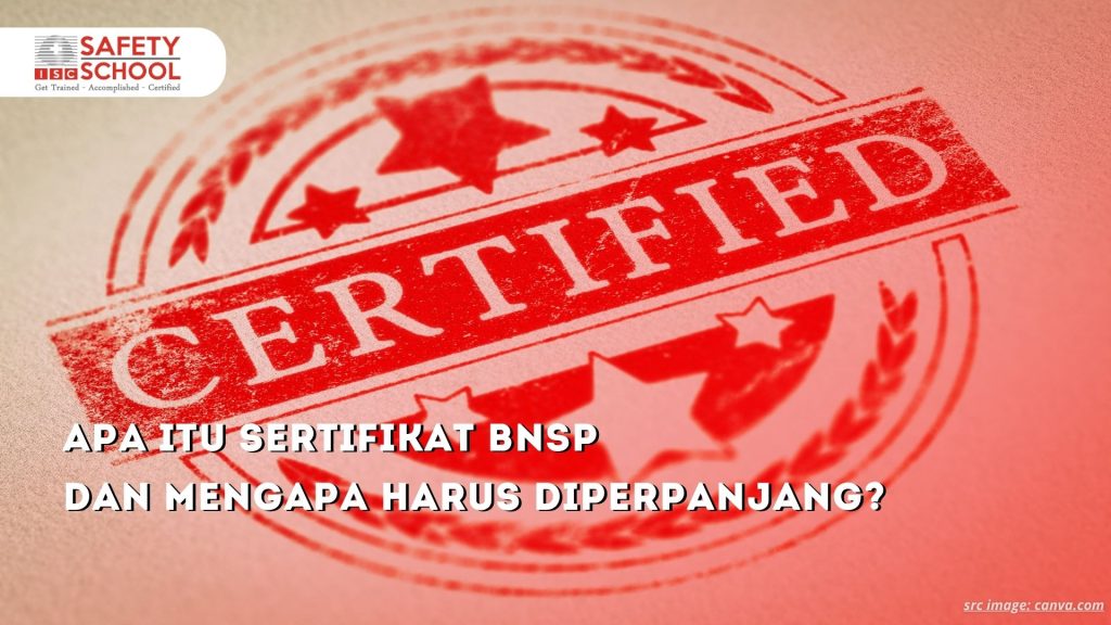 Apa Itu Sertifikat BNSP dan Mengapa Harus Diperpanjang? 